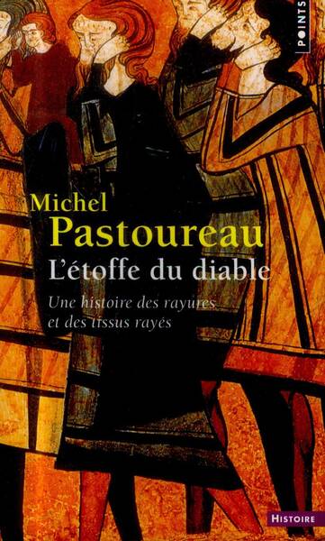 L'Etoffe du Diable. Une Histoire des Rayures et des Tissus Rayes