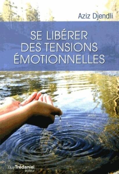 SE LIBERER DES TENSIONS EMOTIONNELLES