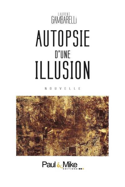 Autopsie d une illusion