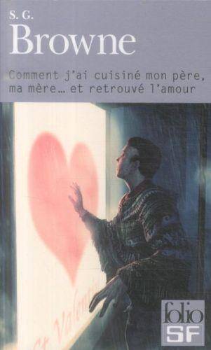 Comment j'ai cuisiné mon père, ma mère... et retrouvé l'amour