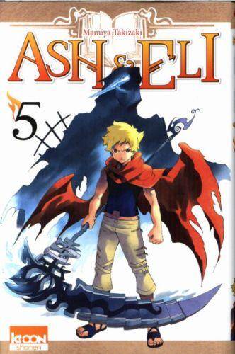 Ash & Eli. Tome 5