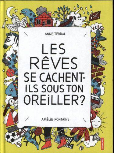 Les rêves se cachent-ils sous ton oreiller ?