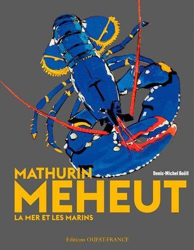 Mathurin Meheut, la Mer et les Marins