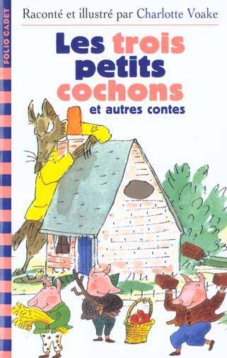 Les trois petits cochons et autres contes