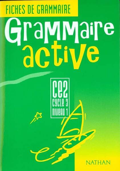 Grammaire active CE2 Elève / Cycle 3, Niveau 1