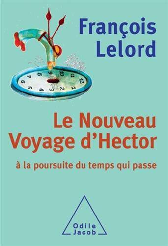 Le nouveau voyage d'Hector : à la poursuite du temps qui passe