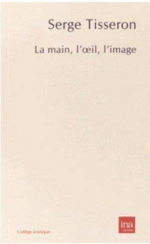 LA MAIN, L'OEIL, L'IMAGE