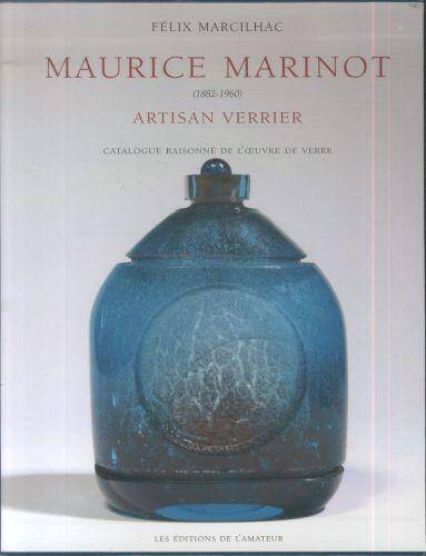Maurice Marinot (1882-1960) : artisan verrier
