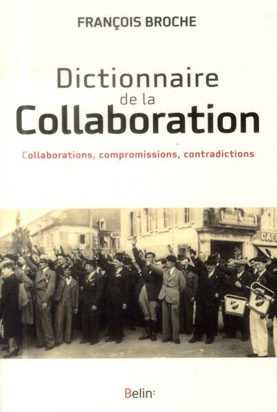 Dictionnaire de la Collaboration; Collaborations, Compromissions,