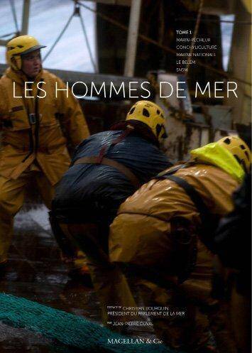 Les Hommes de la Mer Tome 1; Marin Pecheur, Conchyliculture, Marine