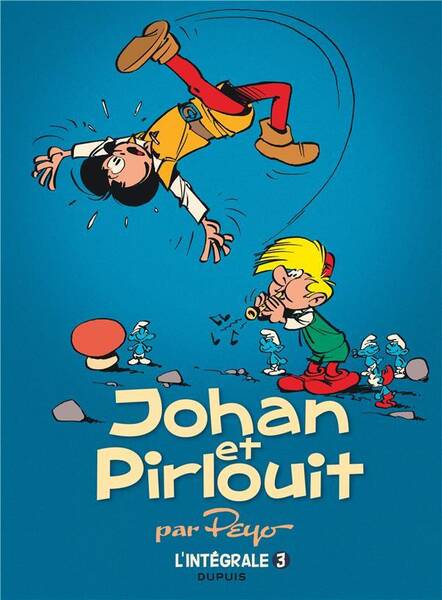 Johan et Pirlouit : l'intégrale. Tome 3