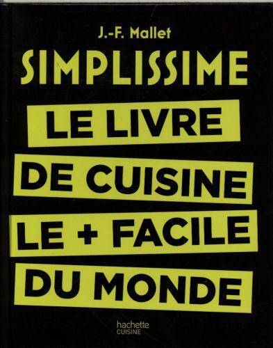 Simplissime : le livre de cuisine le plus facile du monde