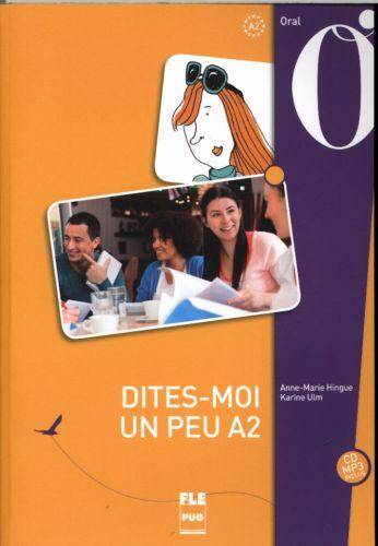 Dites-moi un peu : A2 : livre de l'élève (+ CD MP3)