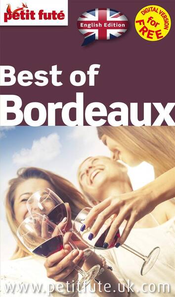 Guide Petit Fute ; Thematiques ; Best Of Bordeaux (Edition 2015)