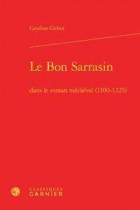 Le Bon Sarrasin Dans le Roman Medieval (1100-1225)