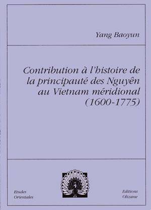 Contribution a l'Histoire de la Principaute des Nguyen