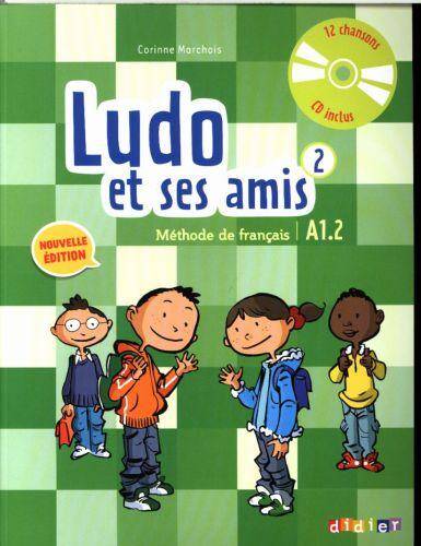 Ludo et ses amis 2 : méthode de français : A1.2