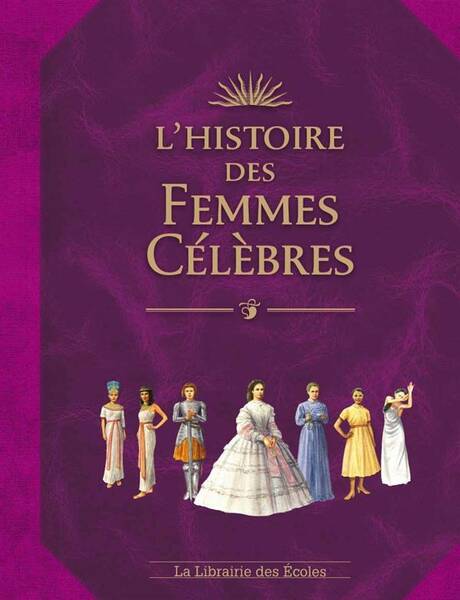 L'HISTOIRE DES FEMMES CELEBRES