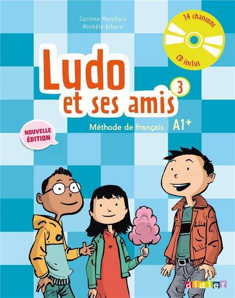 Ludo et ses amis niveau 3 : méthode de français (CD inclus)