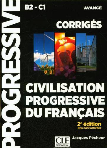 Civilisation progressive du français : B2-C1 avancé : corrigés