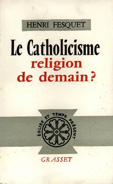 Le catholicisme, religion de demain