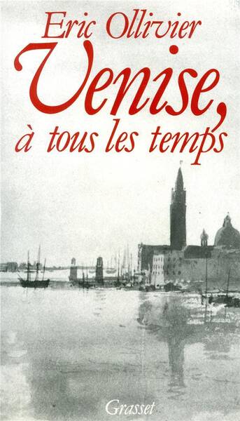 Venise, a tous les temps