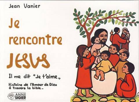 Je rencontre Jésus