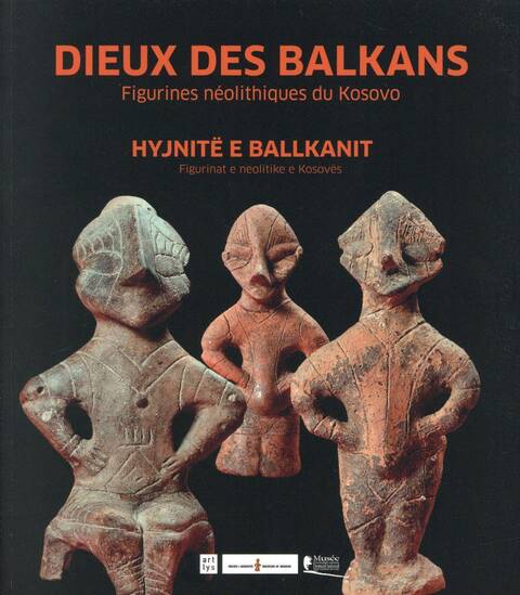Dieux des Balkans : figurines néolithiques du Kosovo