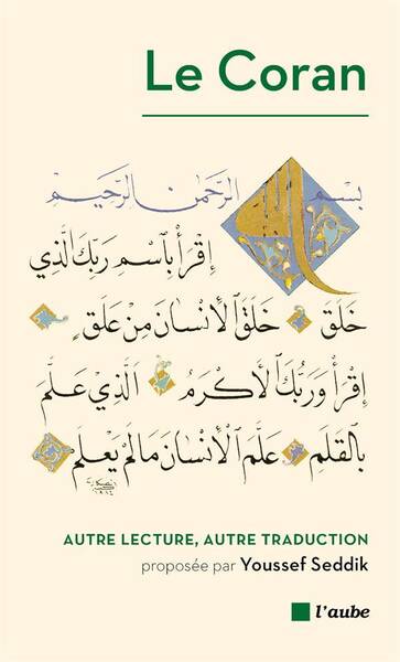 Le Coran ; Autre Lecture, Autre Traduction