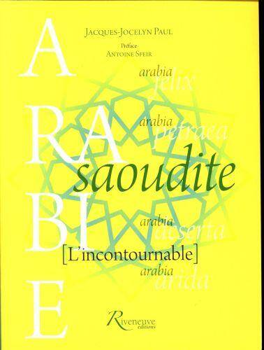 Arabie Saoudite : l'incontournable