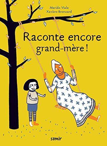 Raconte Encore Grand Mere