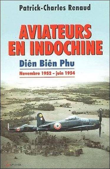 Aviateurs en Indochine - Dien Bien Phu -