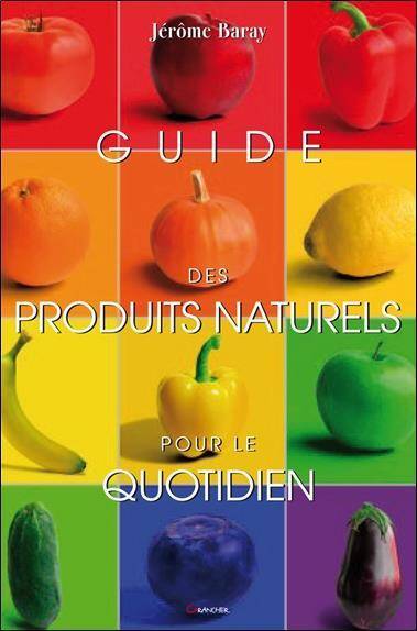 GUIDE DES PRODUITS NATURELS POUR LE QUOTIDIEN