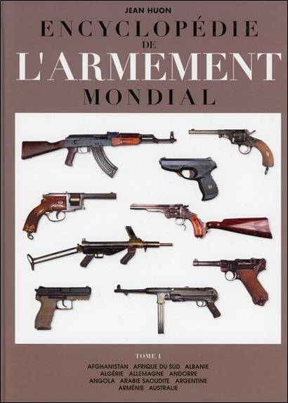 ENCYCLOPEDIE DE L'ARMEMENT MONDIAL T.1