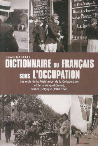 DICTIONNAIRE DU FRANCAIS SOUS L'OCCUPATION