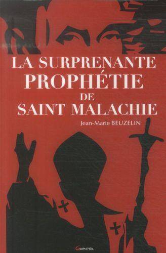 LA SURPRENANTE PROPHETIE DE SAINT MALACHIE