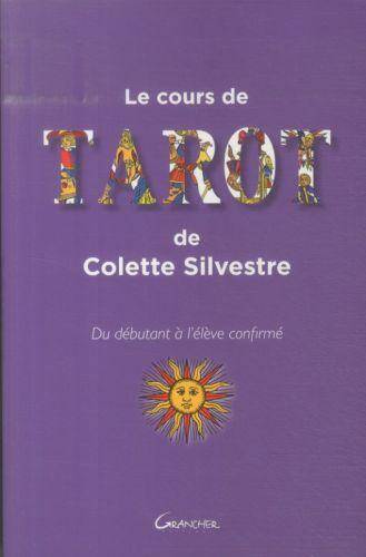 Le Cour de Tarot ; du Debutant a l'Eleve Confirme