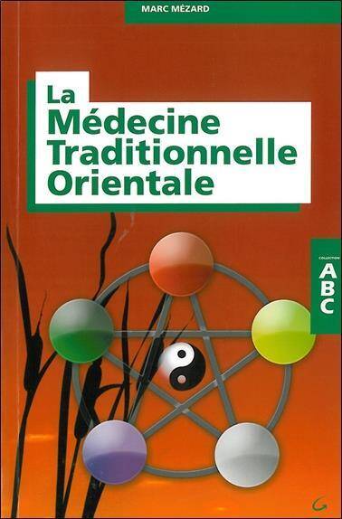 ABC DE LA MEDECINE TRADITIONNELLE ORIENTALE