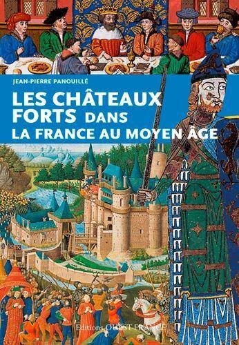 Les Chateaux Forts Dans la France du Moyen Age