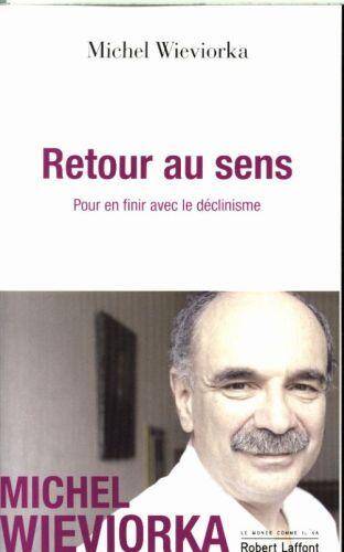 Retour au sens : pour en finir avec le déclinisme