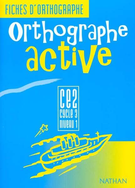 Orthographe active CE2 cycle 3 niveau 1 fiches d'orthographe