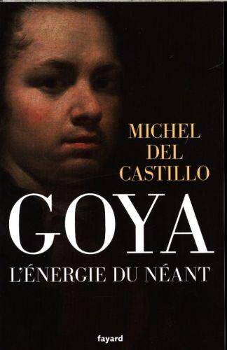Goya, l'énergie du néant