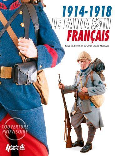 1914-1918, LE FANTASSIN FRANCAIS