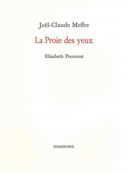 LA PROIE DES YEUX