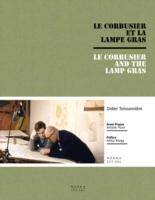 Le Corbusier et la Lampe Gras