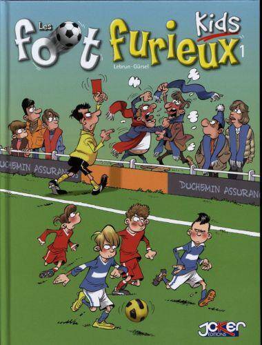 Les foot furieux kids. Tome 1
