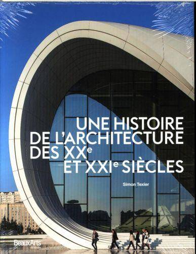 Une histoire de l'architecture des XXe et XXIe siècles