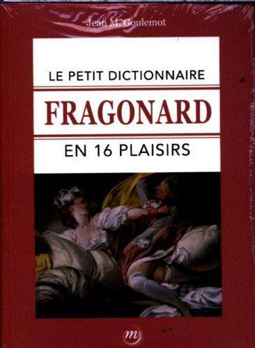 Le petit dictionnaire Fragonard en 16 plaisirs