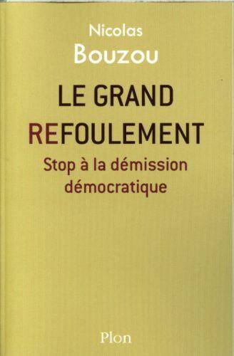 Le grand refoulement : stop à la démission démocratique