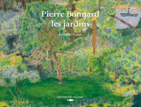 Pierre Bonnard, les Jardins